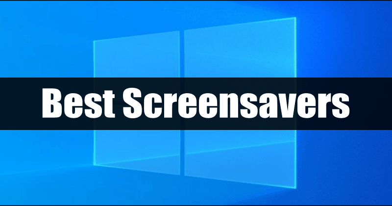 12 beste Bildschirmschoner für Windows 10 (kostenloser Download)