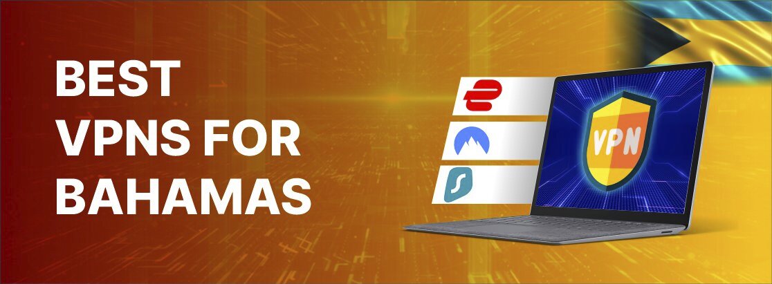 Bester VPN für die Bahamas im Jahr 2025