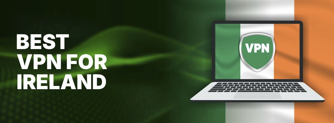 Bedste VPN for Irland i 2025