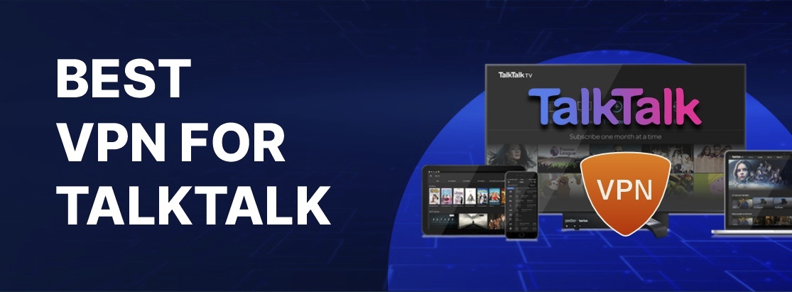 Bedste VPN til TalkTalk ISP i 2025