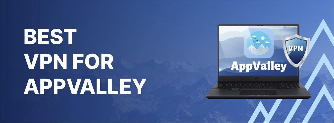 Bedste VPN til AppValley i 2025