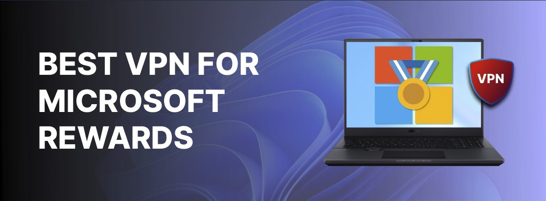 Bedste VPN til Microsoft Rewards i 2025
